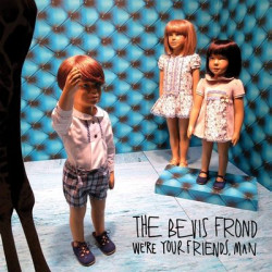 Виниловая пластинка The Bevis Frond - Weère Your Friends, Man