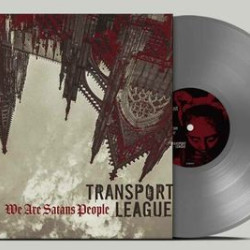 Виниловая пластинка Transport League - We Are Satans People (Silver Vinyl)
