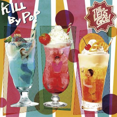 Виниловая пластинка The Let's Go's - Kill By Pop