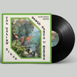 Виниловая пластинка Val Xalino - Acid Pauli-Dançá Dançá T'Manchê (Acid Pauli Mixes)