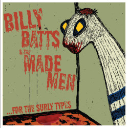 Виниловая пластинка Billy Batts &amp; The Made Men - ...For The Surly Types