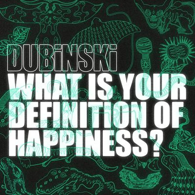 Виниловая пластинка Dubinski - What Is Your Definition Of Happiness?