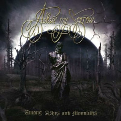 Виниловая пластинка Ablaze My Sorrow - Among Ashes And Monoliths (Vinyl)