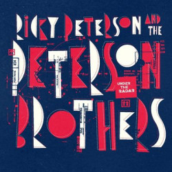 Виниловая пластинка Ricky Peterson &amp; The Peterson Brothers - Under The Radar