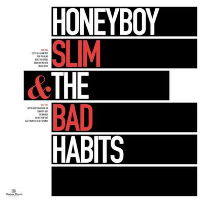 Виниловая пластинка Honeyboy Slim & The Bad Habits - Honeyboy Slim & The Bad Habits
