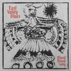 Виниловая пластинка East of the Valley Blues - Blood Blood Song