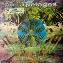 Виниловая пластинка Mike Cooper &amp; Pierre Bastien - Aquapelagos Vol.2 Indico