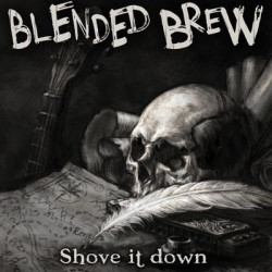 Виниловая пластинка Blended Brew - Shove It Down