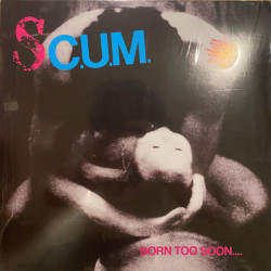Виниловая пластинка Sc.U.M. - Born Too Soon.... (Opaque Pink Vinyl)