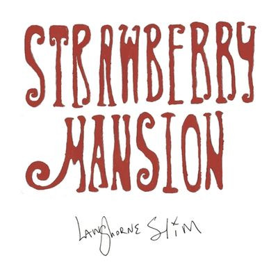 Виниловая пластинка Langhorne Slim - Strawberry Mansion