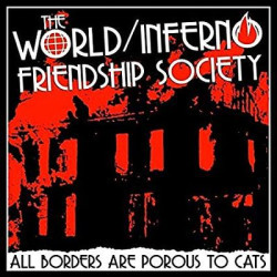 Виниловая пластинка World/Inferno Friendship Society - All Borders Are Porous To Cats