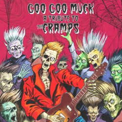 Виниловая пластинка Various Artists - Goo Goo Muck - A Tribute To The Cramps