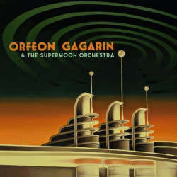 Виниловая пластинка Orfeon Gagarin - &amp; The Supermoon Orchestra