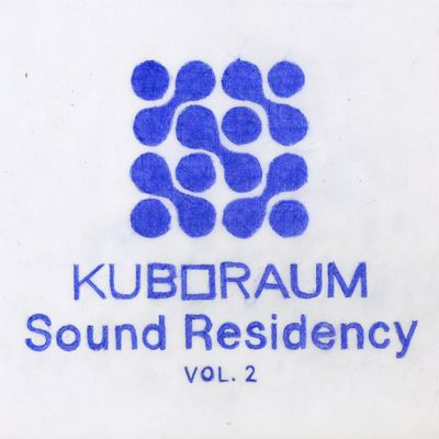 Various Artists - Kuboraum Sound Residency Vol. 2 (LP)