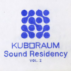 Various Artists - Kuboraum Sound Residency Vol. 2 (LP)