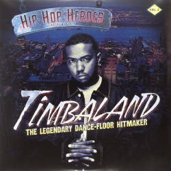 Виниловая пластинка Hip Hop Heroes Vol.2 - Timbaland: The Legendary Dance-Floor Hitmaker