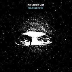 Виниловая пластинка The Darién Gap - Haunted Lots