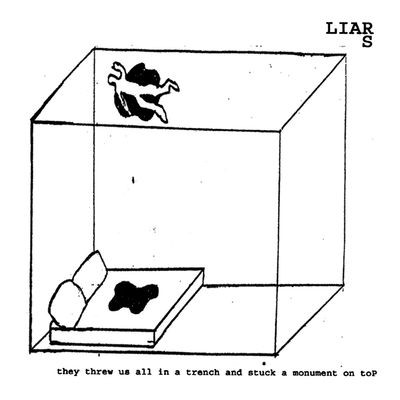 Виниловая пластинка Liars - They Threw Us All In A Trench And Stuck A Monument On Top