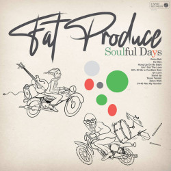Виниловая пластинка Fat Produce - Soulful Days