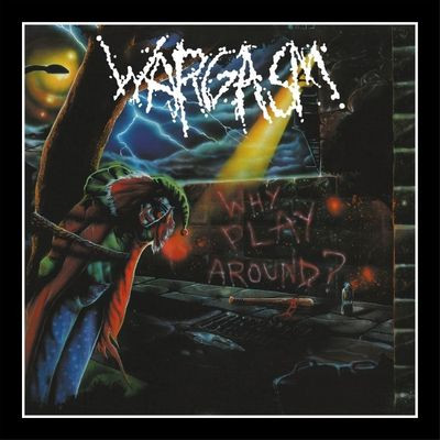 Виниловая пластинка Wargasm - Why Play Around?
