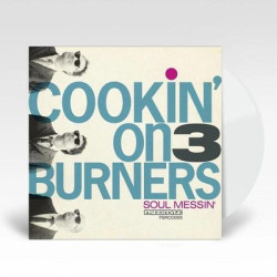 Виниловая пластинка Cookin' On 3 Burners - Soul Messin'