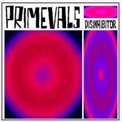 Виниловая пластинка Primevals - Disinhibitor