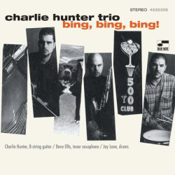 Виниловая пластинка Charlie Hunter - Bing Bing Bing! (Classic Vinyl Series)