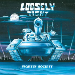 Виниловая пластинка Loosely Tight - Fightin’ Society