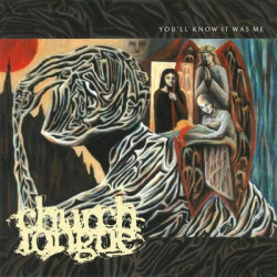 Виниловая пластинка Church Tongue - You'll Know It Was Me