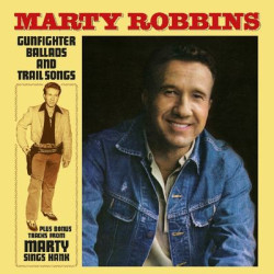 Виниловая пластинка Marty Robbins - Gunfighter Ballads And Trail Songs (1LP)