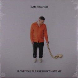 Виниловая пластинка Fischer, Sam - I Love You, Please Don'T Hate Me