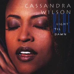 Виниловая пластинка Cassandra Wilson - Blue Light Til Dawn