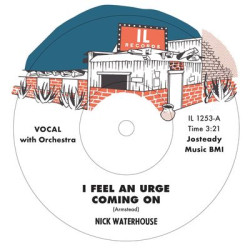 Виниловая пластинка Waterhouse Nick - I Feel An Urge Coming On B/W I