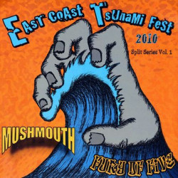 Виниловая пластинка Fury Of Five/Mushmouth - East Coast Tsunami Split 7 Series Vol. 1