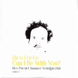 Виниловая пластинка Rico Friebe - Can I Be With You? (Rico Puest
