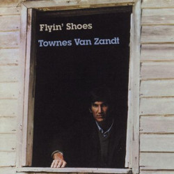 Виниловая пластинка Zandt Townes Van - Flying Shoes