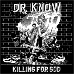 Виниловая пластинка Dr. Know - Killing For God
