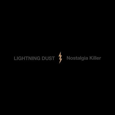 Виниловая пластинка Lightning Dust - Nostalgia Killer