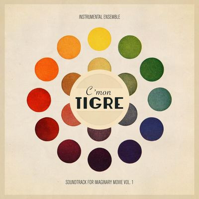Виниловая пластинка C'mon Tigre - Instrumental Ensemble - Soundtrack For Imaginary Movie Vol. 1