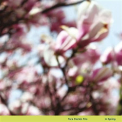 Виниловая пластинка Tara Clerkin Trio - In Spring