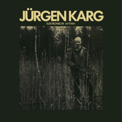 Виниловая пластинка Karg Jurgen - Elektronische Mythen