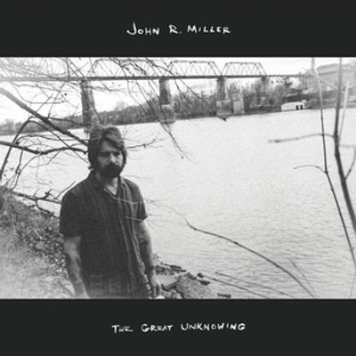 Виниловая пластинка John R. Miller - The Great Unknowing