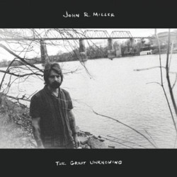 Виниловая пластинка John R. Miller - The Great Unknowing