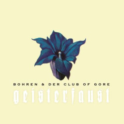 Виниловая пластинка Bohren &amp; Der Club Of Gore - Geisterfaust