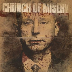 Виниловая пластинка Church Of Misery - Thy Kingdom Scum