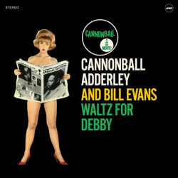 Виниловая пластинка Cannonball Adderley Bill Evan - Waltz For Debby