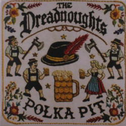 Виниловая пластинка The Dreadnoughts - Polka Pit