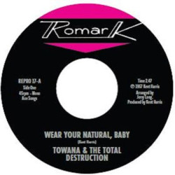 Виниловая пластинка Towana &amp; The Total Destruction - Ty Karim-Wear Your Natural, Baby