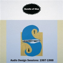 Виниловая пластинка Bundle Of Hiss - Audio Design Sessions 1987-19