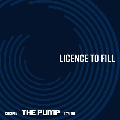 Виниловая пластинка Crispin The Pump Taylor - License To Fill (LP)